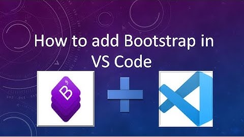 How to use Bootstrap 5 in Visual Studio Code