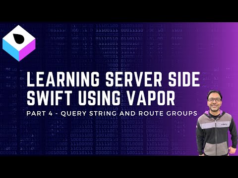 Server Side Swift Using Vapor Part 4 - Query String & Route Groups