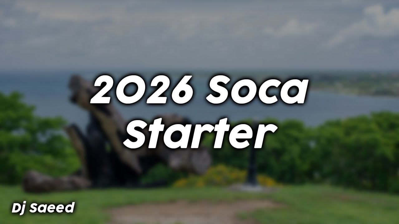 2026 Soca Starter - Dj Saeed