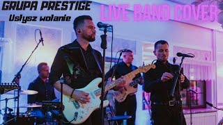 Video thumbnail of "Grupa Prestige- Usłysz wołanie live cover 2019"