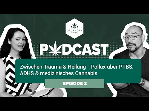 Zwischen Trauma & Heilung: Pollux über PTBS, ADHS & Cannabis | Teil 2 - video from Grunhorn