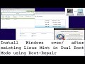 Install windows over existing linux mint in dual boot mode using boot repair