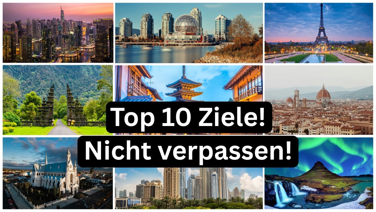 Top 10 Reiseziele 2025 – Diese Länder darfst du nicht verpassen!
