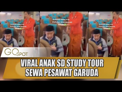 VIRAL ANAK SD STUDY TOUR SEWA PESAWAT GARUDA - GO SPOT