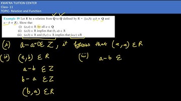 19. Let R be a relation from Q to Q defined by R = {(a,b): a,b ∈ Q anda – b ∈ Z}. Show that(i