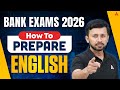 Bank Exams 2026 | How to Prepare English for SBI, IBPS, RRB PO/Clerk | Strategy By Parth Krishan