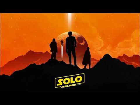 soundtrack-solo:-a-star-wars-story-(theme-official)---trailer-music-solo:-a-star-wars-story