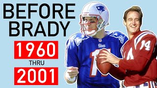 Patriots Quarterbacks BEFORE Tom Brady