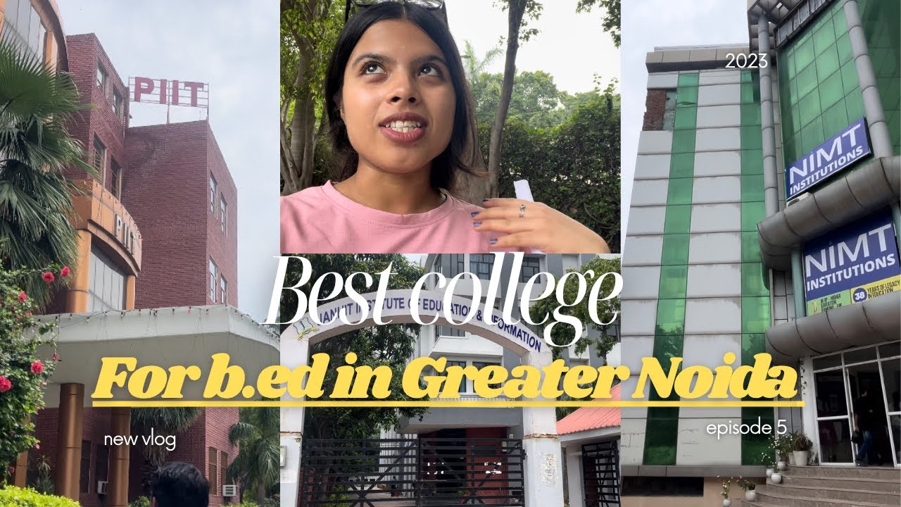 Best college for B.ed in Greater Noida🪷||College  review|| HIMT|| IIMT|| PIIT|| JANHIT|| 