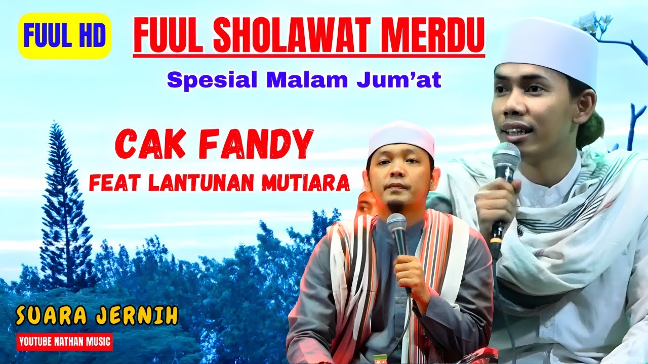 FUUL SHOLAWAT MERDU CAK FANDY FEAT LANTUNAN MUTIARA DARI PEKALONGAN