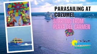 Parasailing at Cozumel Starting from Playa del Carmen | Safe Tours Cozumel