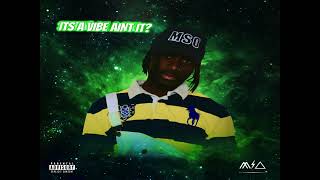 Mso - Its A Vibe Aint It