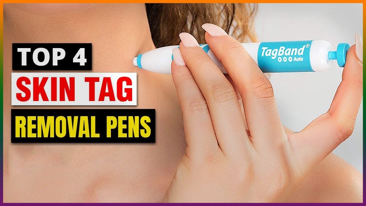 Best Skin Tag Removal Pens 2023 - Top 4 Picks 