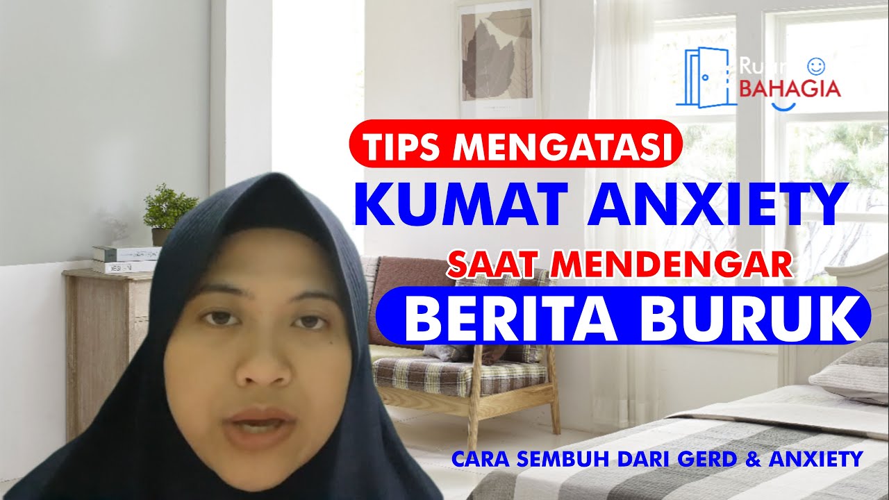 PART 5 │CARA MENGATASI KUMAT ANXIETY SAAT MENDENGAR BERITA BURUK │CARA