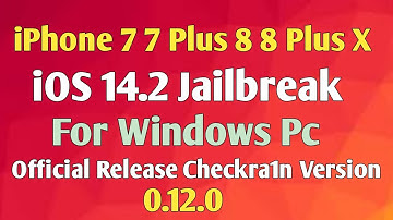 iPhone 7 7 Plus 8 8 Plus  X iOS 14.2 Jailbreak Checkra1n Version 0.12.0 Official Release