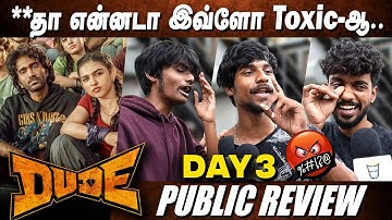**தா என்னடா இவ்ளோ டாக்ஸிக்-ஆ..🤬Dude Public Review DAY 3 Pradeep Ranganathan #dudepublicreview