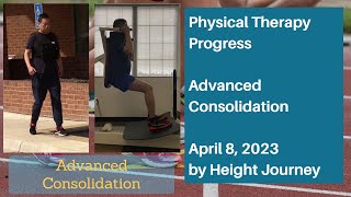 Physical Therapy (April 8) - Advanced Consolidation Stage of Tibial Lengthening