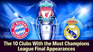 The 10 Clubs with the Most Champions League Final Appearances @TopSportsData0408 #championsleague