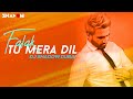 Falak - Tu Mera Dil (DJ Shadow Dubai Remix)