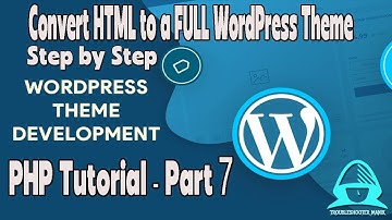 Converting Your HTML Template into a Working Theme: WordPress Theme Development Part-7 #wordpress