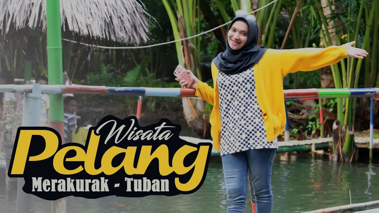 Jalan Jalan Ke Wisata Baru Di Pelang Merakurak Tuban Virna Toeban Id