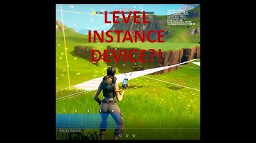 Fortnite Creative Level Instance Device