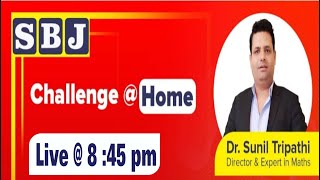 DR. SUNIL  TRIPATHI  II CHALLENGE @ HOME II