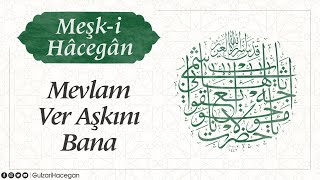 Mevlam Ver Aşkını Bana | Meşk-i Hâcegân | Yakub Haşimi Hocaefendi (ksa) Resimi