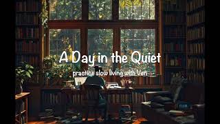 Practice Slow Living with Me - Calm Background Music for Remote Work, Studying, and Deep Focus screenshot 2