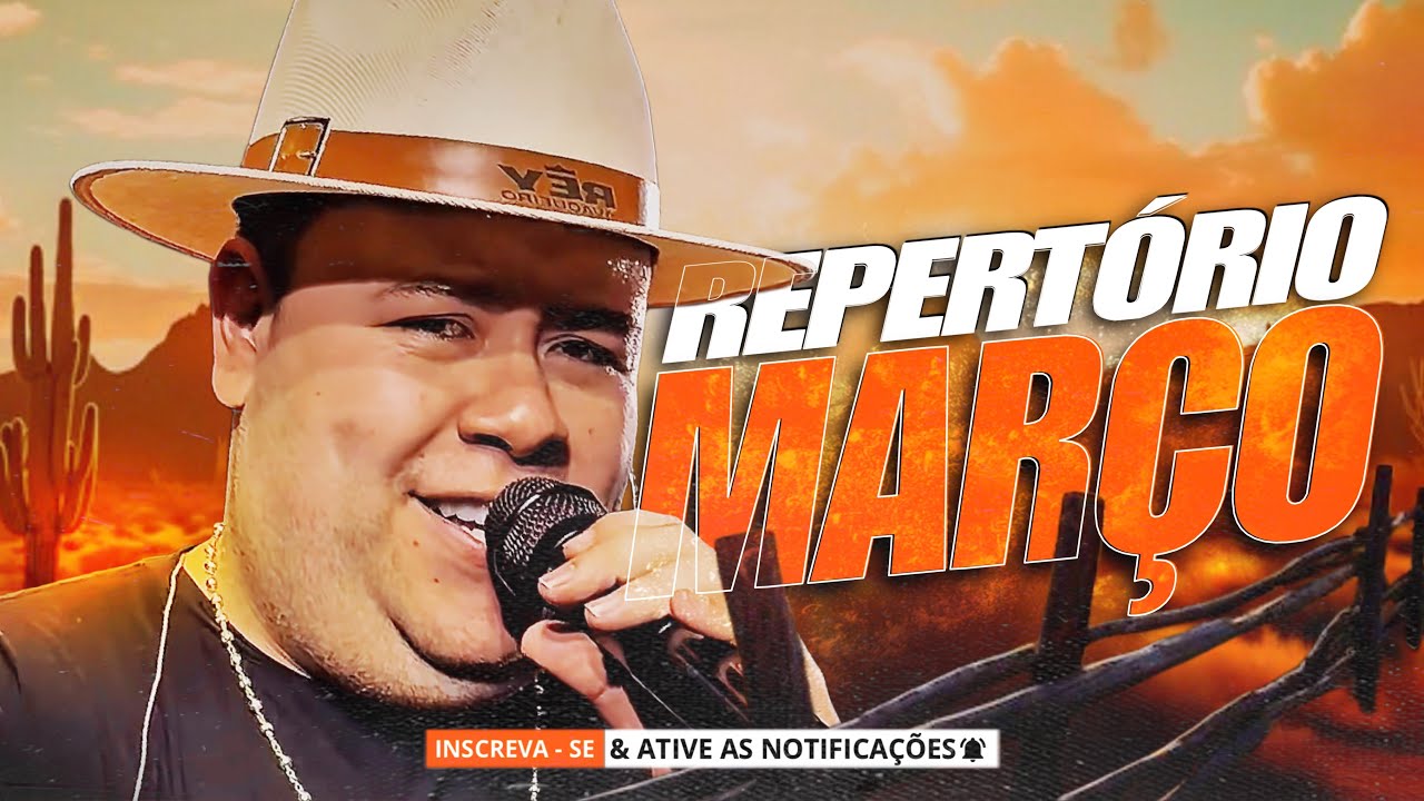 REY VAQUEIRO REPERTÓRIO 2026 - REY VAQUEIRO CD MARÇO 2026 - REY VAQUEIRO MÚSICAS NOVAS PRA PAREDÃO 