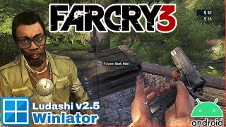 Far Cry 3 on Android via Winlator Bionic Ludashi v2.5 | Snapdragon 8 Gen 1 Gameplay + Best Settings