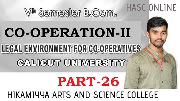 Legal Environment For Co operatives Part 26 Calicut University 5th  semester B.Com 2017-18 Admission