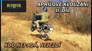 druhý díl Aprílového klouzání, BMW 1200 , BMW 800 GS, BMW 650 XCHALANGE,KTM 950 SUPERENDURO. Pády.