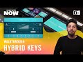 HYBRID KEYS Walkthrough — KOMPLETE NOW | Native Instruments
