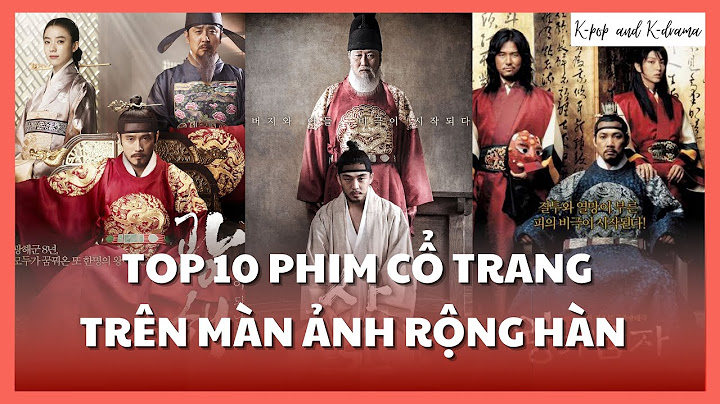 Top phim cổ trang hàn quốc hay nhất năm 2024