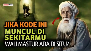 Menguak Keberadaan Wali Mastur Yang Tersembunyi | Perhatikan Baik-Baik Tanda Ini!