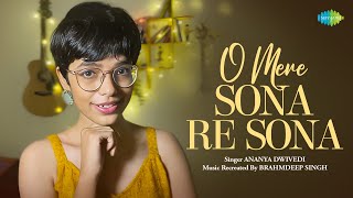 Video thumbnail of "O Mere Sona Re Sona | Ananya Dwivedi | Brahmdeep Singh | ओ मेरे सोना रे | Cover Song |"