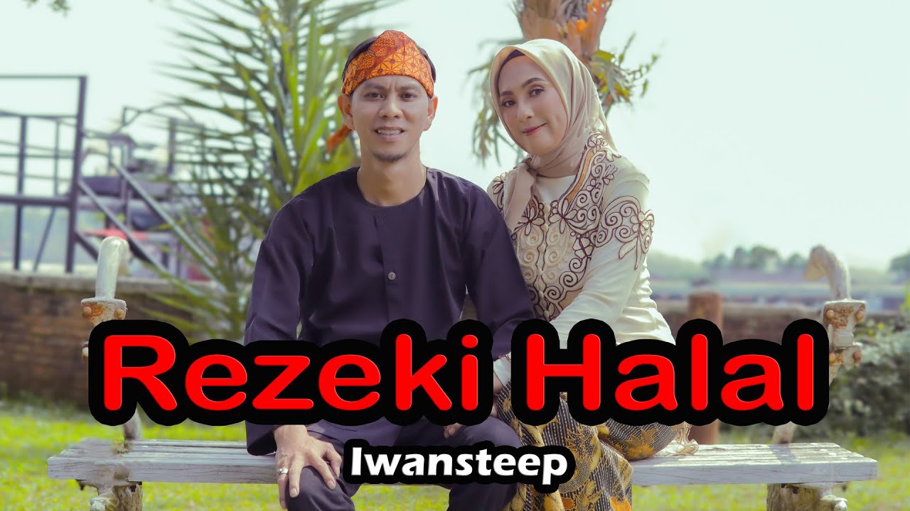 Iwansteep - Rezeki Halal Official Klip Video