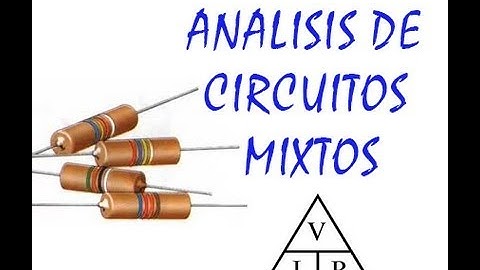 análisis  de circuitos mixtos, electrónica básica
