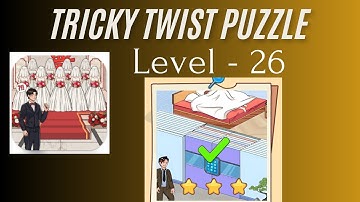 Tricky Twist Puzzle Level 26 | Tricky Twist Level 26 Walkthrough