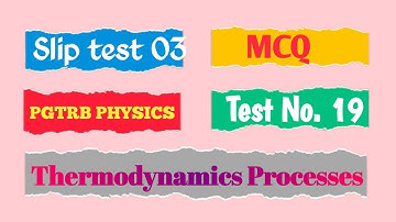 Thermodynamic Processes I PGTRB I PHYSICS I Isothermal I Adiabatic I Isochoric I Isobaric I