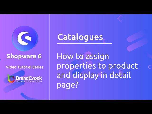 Shopware 6 tutorials : How to assign properties to product and display in detail page?