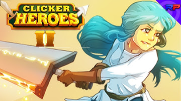 INFINITE CLICKING POSSIBILITY! Clicker Heroes 2 - Rebusplays Preview