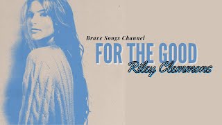Riley Clemmons - For The Good (Lyric Video) Sub Español //Brave Songs Channel//