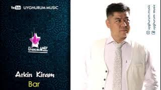 Arkin Kiram - Bar Bar. Uyghur song. Әркин Керәм - Бар Бар. Уйғурчә нахша. Уйгурская песня.