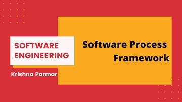 Software Process Framework | Software Engineering