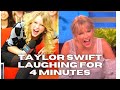 Taylor swift laughing for almost 4 minutes straight