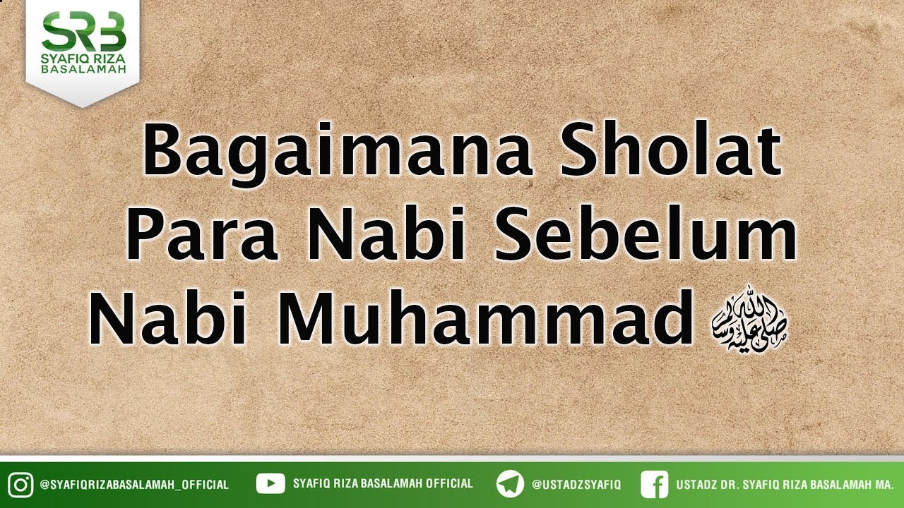 Bagaimana Sholat Para Nabi Sebelum Nabi Muhammad Shalallahu Alaihi Wasallam Youtube