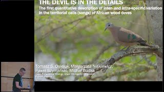 Inter- and intra-specific variation in the territorial calls of African wood doves - Tomasz Osiejuk