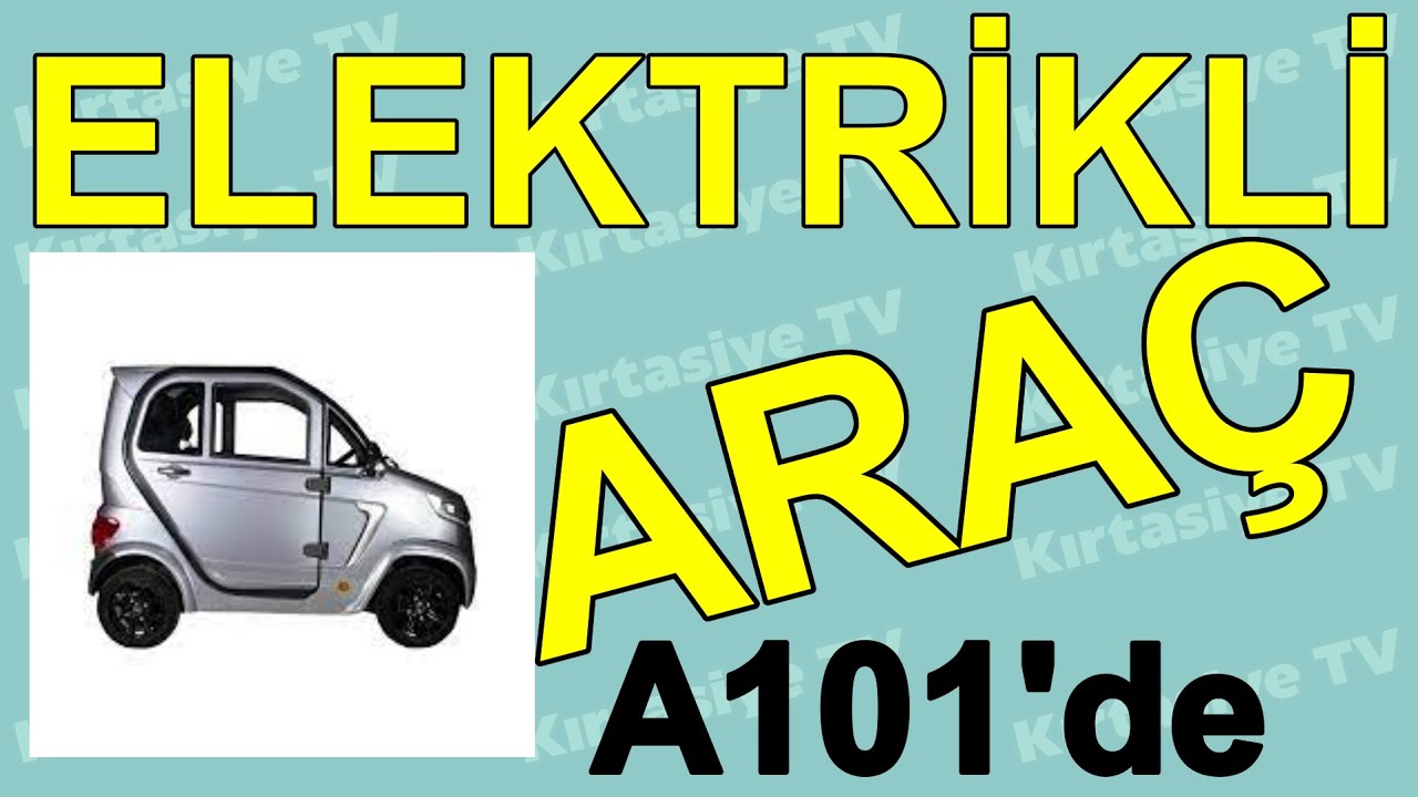 ELEKTRİKLİ ARAÇ EV1 A101'de 24 TEMMUZ 2025 - YouTube
